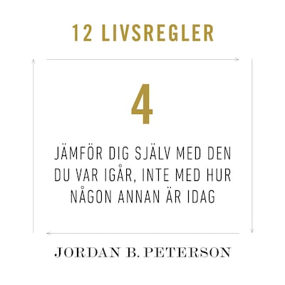 Regel 4: Jämför dig själv med den du var igår, inte med hur någon annan är idag