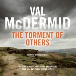 The Torment of Others: Tony Hill and Carol Jordan, Book 4 – okładka audiobooka, autor Val McDermid