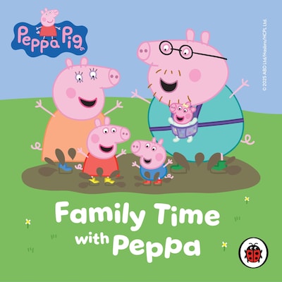 Peppa Pig: Family Time with Peppa – omslag til lydbogen af Ladybird
