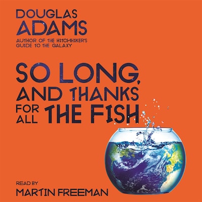 So Long, and Thanks for All the Fish