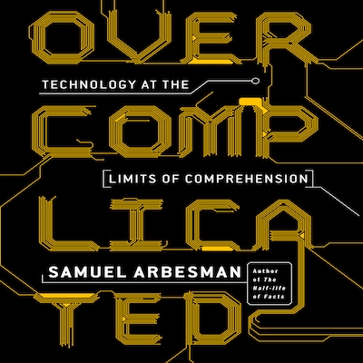 Overcomplicated – omslag til lydbogen af Samuel Arbesman