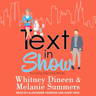Text in Show – omslag til lydbogen af Whitney Dineen, Melanie Summers