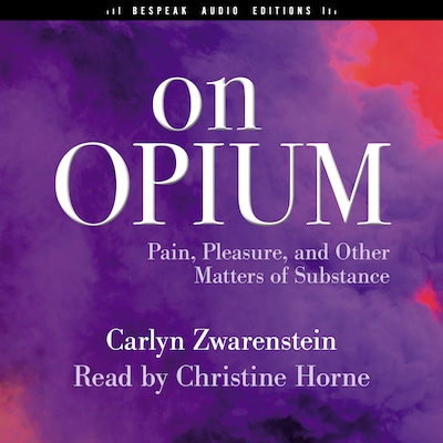 On Opium – omslag til lydbogen af Carlyn Zwarenstein