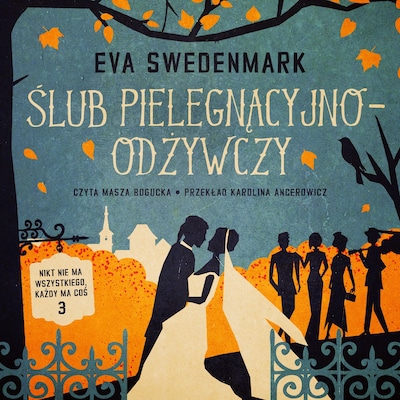 Ślub pielęgnacyjno-odżywczy – okładka audiobooka, autor Eva Swedenmark