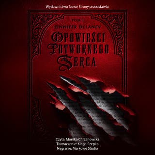 Opowieści potwornego serca – okładka audiobooka, autor Jennifer Delaney