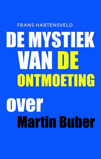 De mystiek van de ontmoeting: over Martin Buber – omslag van het luisterboek van Frans Hartensveld
