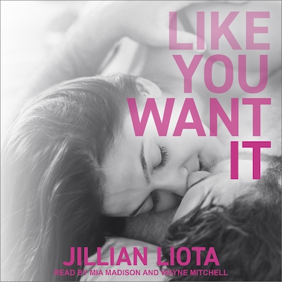 Like You Want It – omslag til lydbogen af Jillian Liota