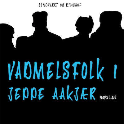 Vadmelsfolk 1 – omslag til lydbogen af Jeppe Aakjær