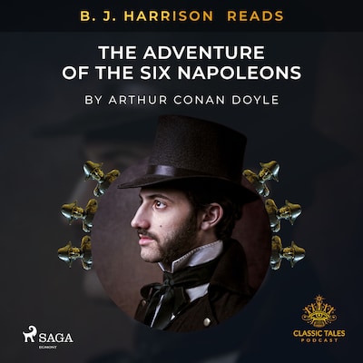 B. J. Harrison Reads The Adventure of the Six Napoleons