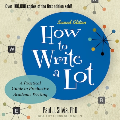 How to Write a Lot – omslag til lydbogen af Paul J. Silvia, PhD
