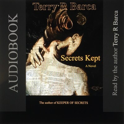 Secrets Kept – omslag til lydbogen af Terry R Barca