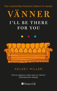 Vänner - I'll Be There for You