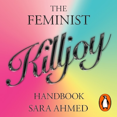 The Feminist Killjoy Handbook – omslag til lydbogen af Sara Ahmed