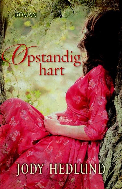 Opstandig hart: roman