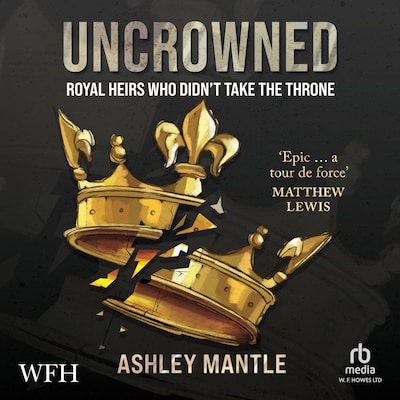 Uncrowned – omslag til lydbogen af Ashley Mantle