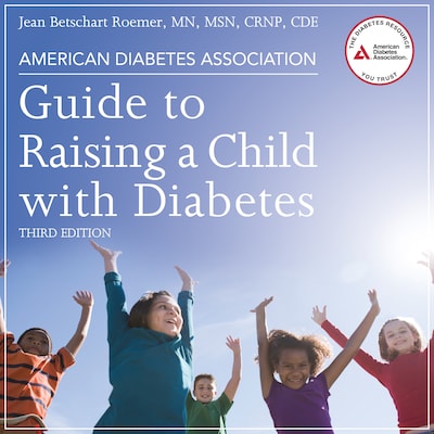 American Diabetes Association Guide to Raising a Child with Diabetes, Third Edition – omslag til lydbogen af Jean Betschart Roemer, MN, MSN, CRNP, CDE
