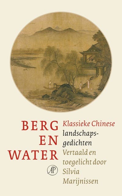 Berg en water: klassieke Chinese landschapsgedichten