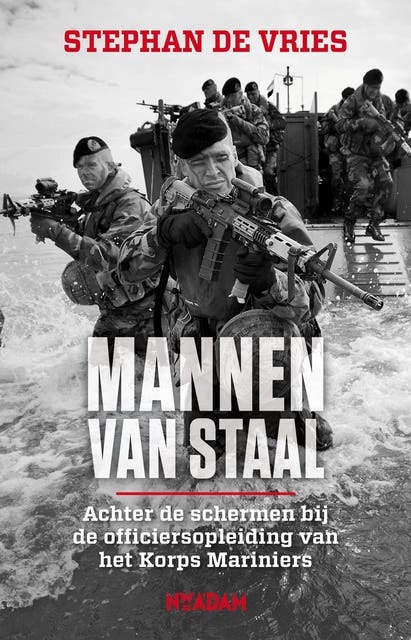 Mannen van staal: achter de schermen bij de officiersopleiding van het Korps Mariniers – omslag van het luisterboek van Stephan de Vries
