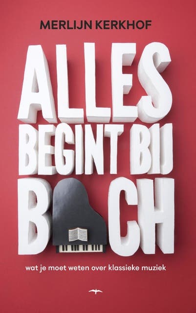 Alles begint bij Bach: wat je moet weten over klassieke muziek – omslag van het luisterboek van Merlijn Kerkhof