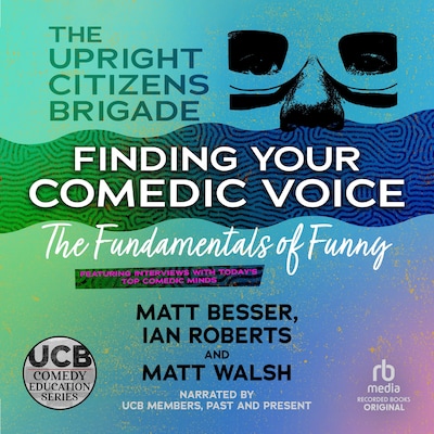 Finding Your Comedic Voice – omslag til lydbogen af Upright Citizens Brigade