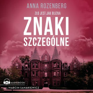 Znaki szczególne – okładka audiobooka, autor Anna Rozenberg
