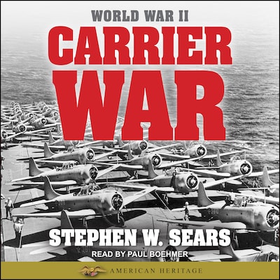 World War II: Carrier War – omslag til lydbogen af Stephen W. Sears
