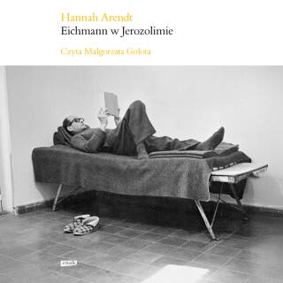 Eichmann w Jerozolimie (2022) – okładka audiobooka, autor Hannah Arendt