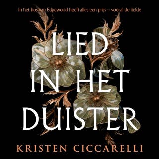 Lied in het duister: In het bos van Edgewood heeft alles een prijs - vooral de liefde