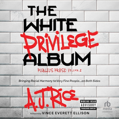 The White Privilege Album – omslag til lydbogen af A. J. Rice