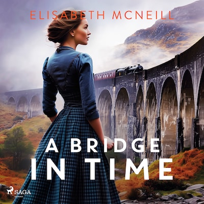 A Bridge in Time: A moving Scottish historical saga – omslag til lydbogen af Elisabeth McNeill