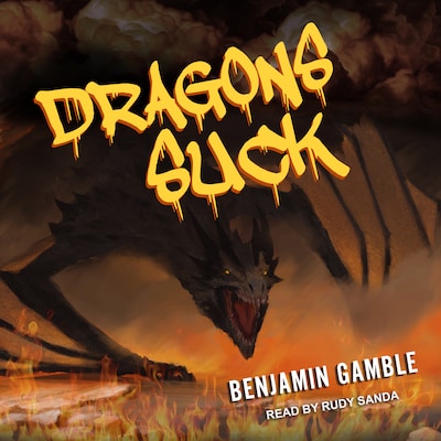 Dragons Suck – omslag til lydbogen af Benjamin Gamble