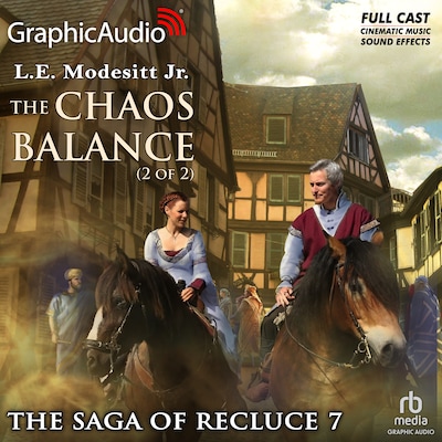 The Chaos Balance (2 of 2) [Dramatized Adaptation] – omslag til lydbogen af L.E. Modesitt, Jr.