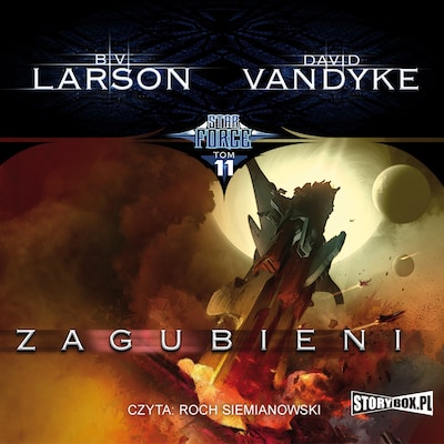 Star Force. Tom 11. Zagubieni – okładka audiobooka, autor B.V. Larson, David VanDyke