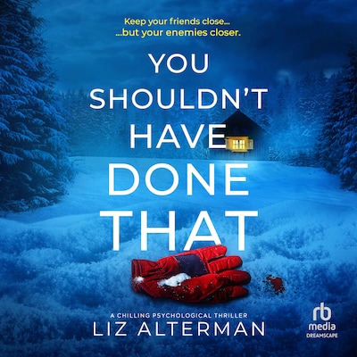 You Shouldn't Have Done That – omslag til lydbogen af Liz Alterman