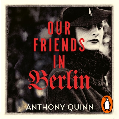 Our Friends in Berlin – omslag til lydbogen af Anthony Quinn