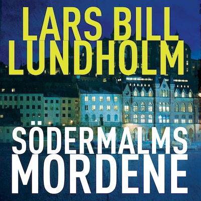 Södermalmsmordene – omslag til lydbogen af Lars Bill Lundholm