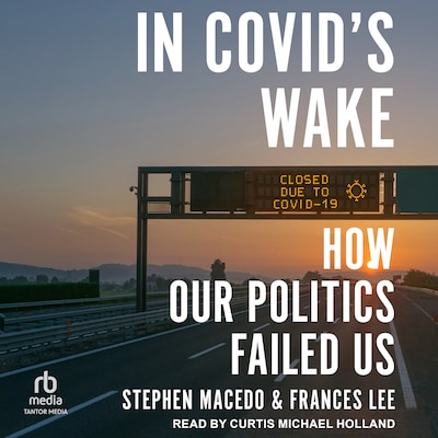 In Covid's Wake – omslag til lydbogen af Stephen Macedo, Frances Lee