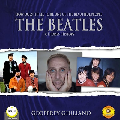 How Does It Feel To Be One of the Beautiful People - The Beatles A Hidden History – omslag til lydbogen af Geoffrey Giuliano