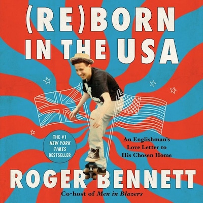 Reborn in the USA – omslag van het luisterboek van Roger Bennett
