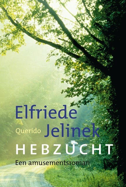 Hebzucht: een amusementsroman – omslag van het luisterboek van Elfriede Jelinek