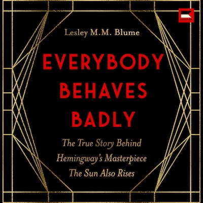 Everybody Behaves Badly – omslag til lydbogen af Lesley M. M. Blume