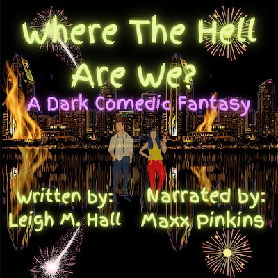 Where The Hell Are WE? – okładka audiobooka, autor Leigh M. Hall, Maxx Pinkins