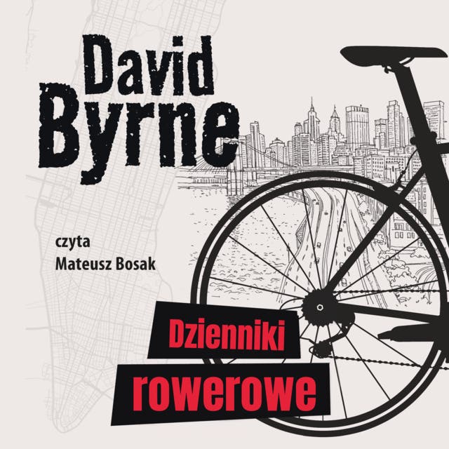 Dzienniki Rowerowe – okładka audiobooka, autor David Byrne