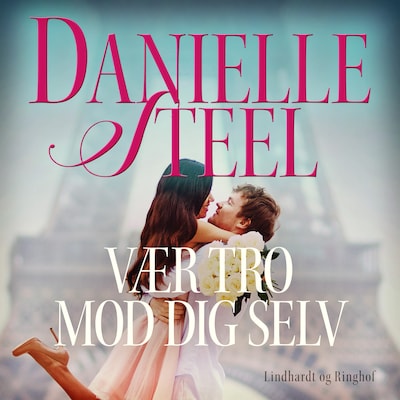 Vær tro mod dig selv – omslag til lydbogen af Danielle Steel