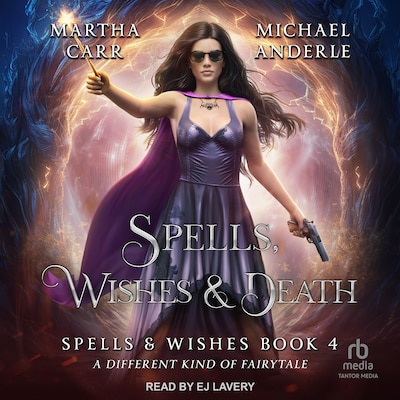 Spells, Wishes, & Death – omslag til lydbogen af Martha Carr, Michael Anderle