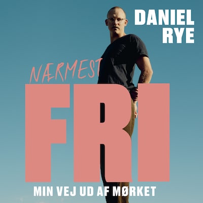 Nærmest fri – omslag til lydbogen af Daniel Rye