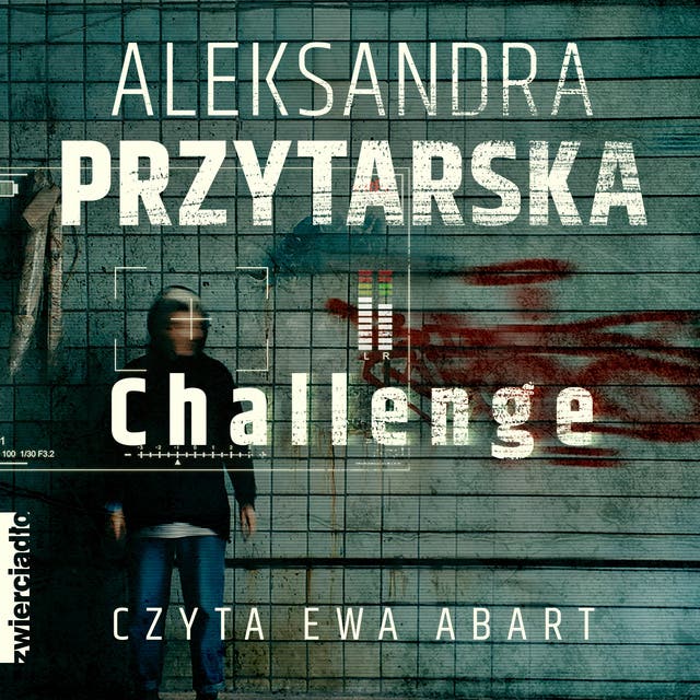 Challenge – okładka audiobooka, autor Aleksandra Przytarska
