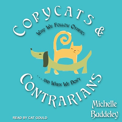 Copycats and Contrarians – omslag til lydbogen af Michelle Baddeley