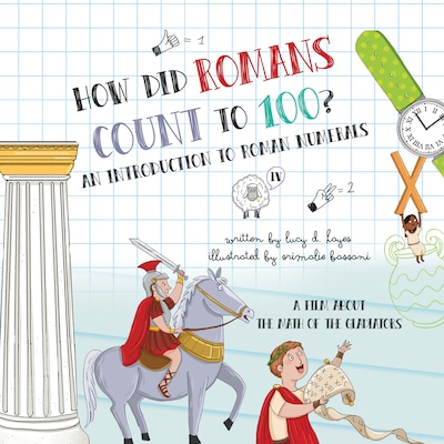 How Did Romans Count to 100? An Introduction to Roman Numerals