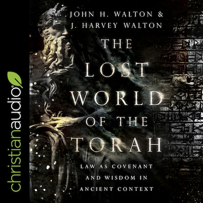 The Lost World of the Torah